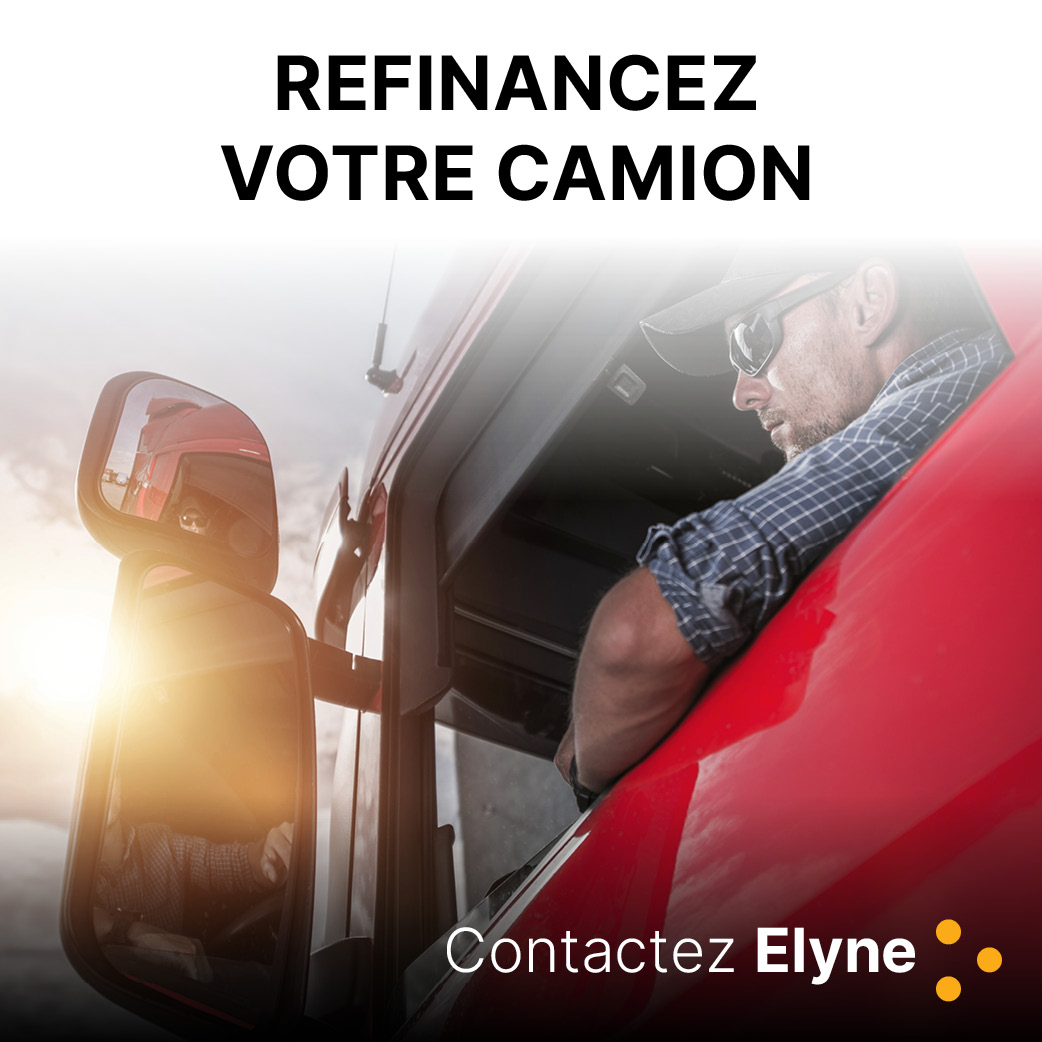 Vous voulez refinancer votre camion pour des réparations ou simplement pour un fonds de roulement?